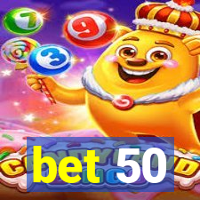 bet 50