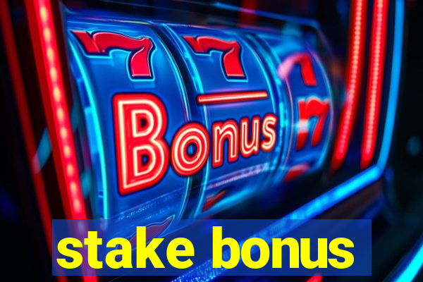 stake bonus