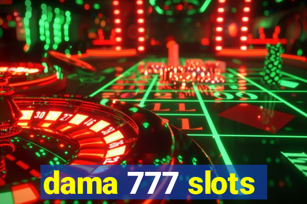 dama 777 slots