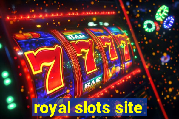 royal slots site