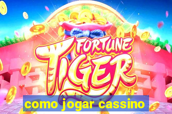 como jogar cassino