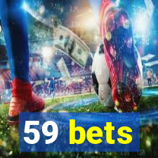 59 bets