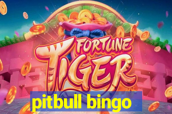 pitbull bingo