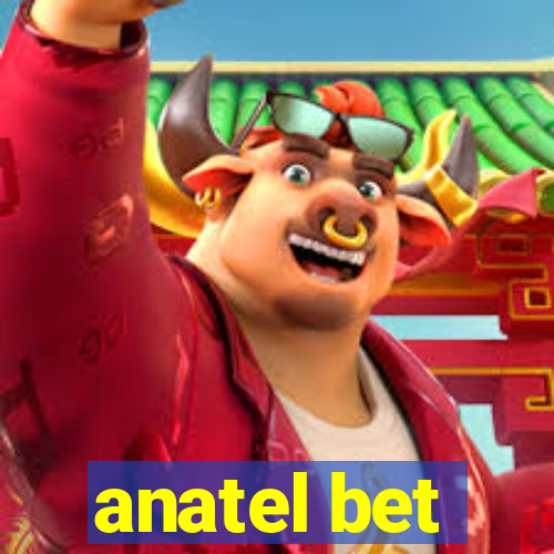 anatel bet