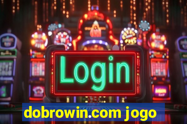 dobrowin.com jogo