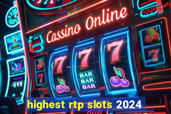 highest rtp slots 2024