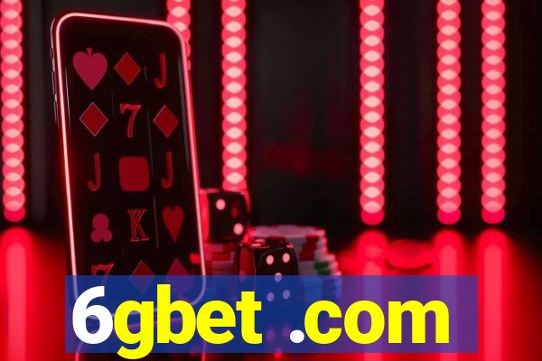 6gbet .com