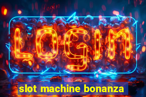 slot machine bonanza