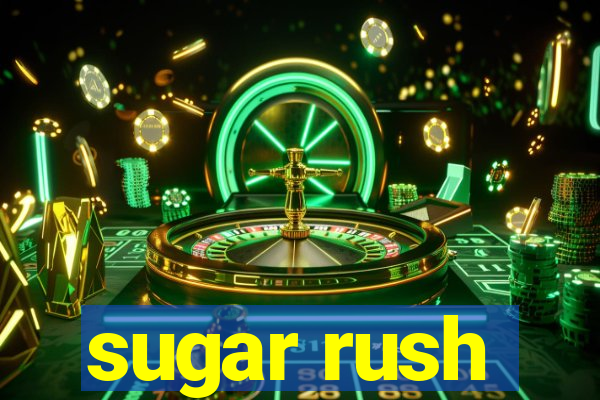 sugar rush