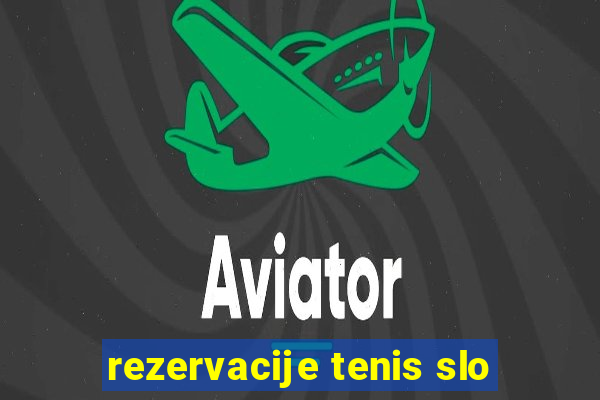 rezervacije tenis slo