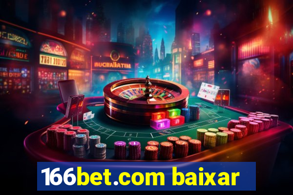 166bet.com baixar