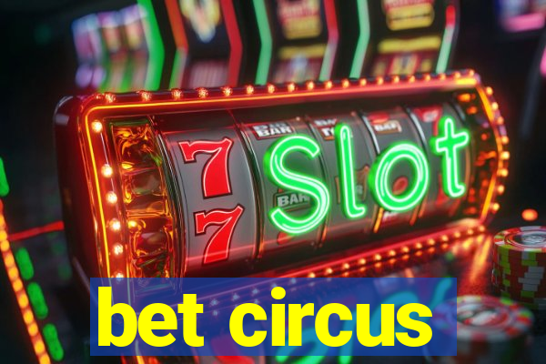 bet circus