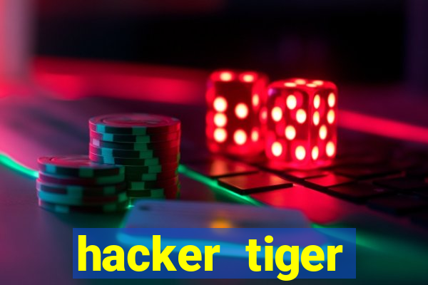 hacker tiger fortune gratis