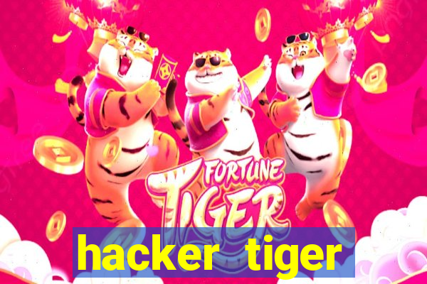 hacker tiger fortune gratis