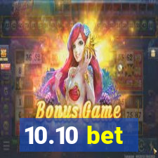 10.10 bet