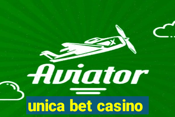 unica bet casino