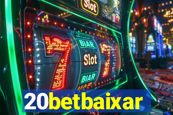 20betbaixar