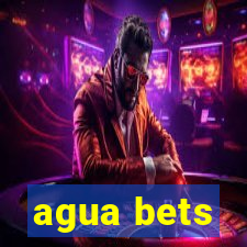 agua bets