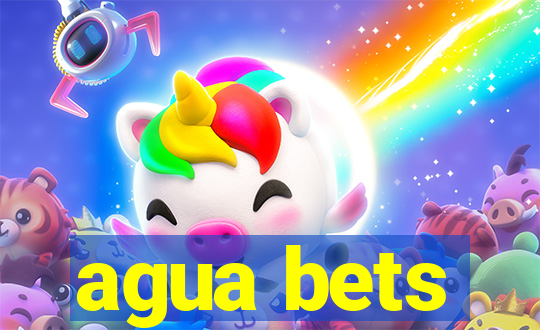 agua bets