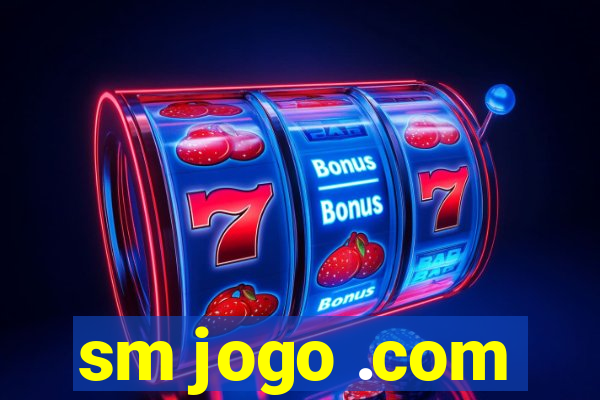 sm jogo .com