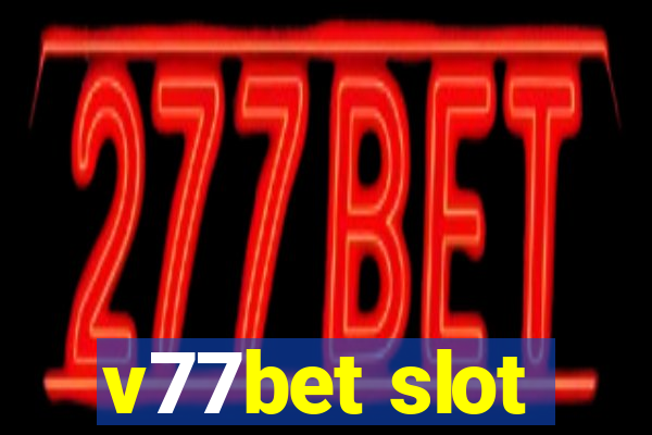 v77bet slot