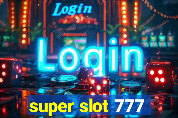 super slot 777