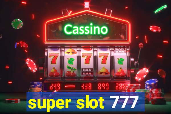 super slot 777