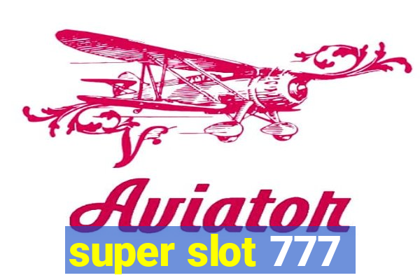 super slot 777