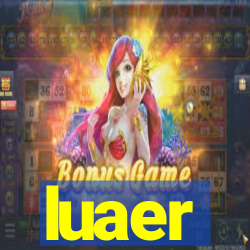 luaer