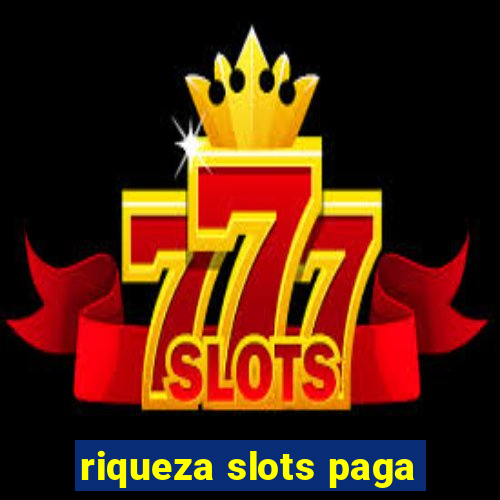 riqueza slots paga