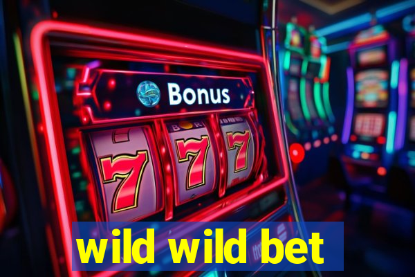 wild wild bet