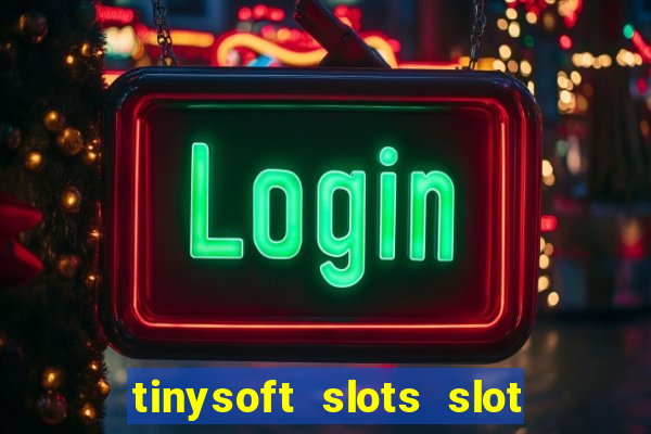 tinysoft slots slot machines & casino games