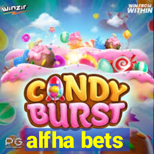 alfha bets