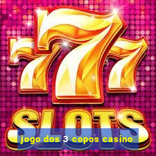 jogo dos 3 copos casino