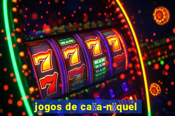 jogos de ca莽a-n铆quel