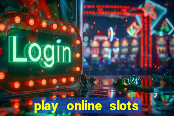 play online slots for real money