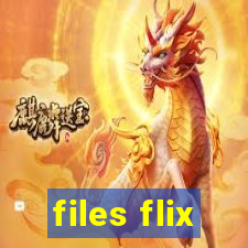 files flix