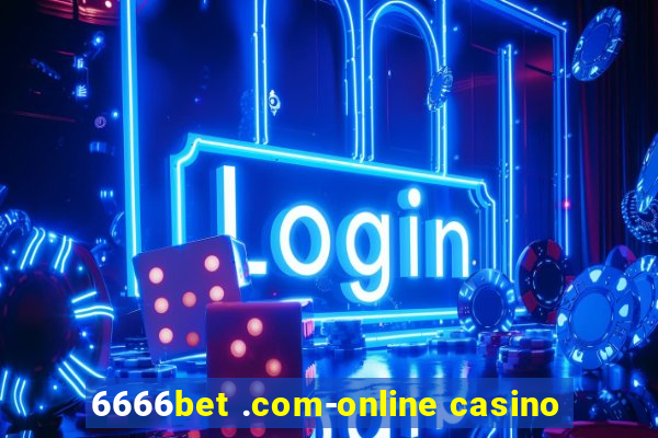 6666bet .com-online casino