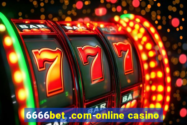 6666bet .com-online casino