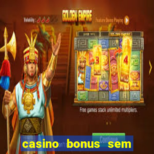 casino bonus sem depósito 2024