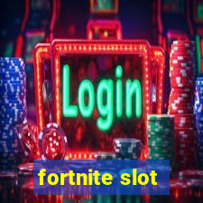 fortnite slot