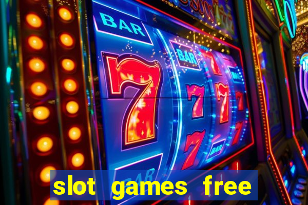 slot games free with bonus