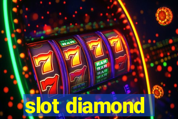 slot diamond