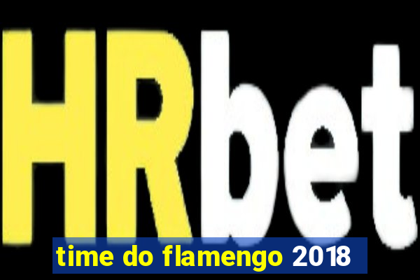 time do flamengo 2018