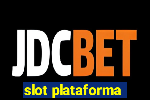 slot plataforma