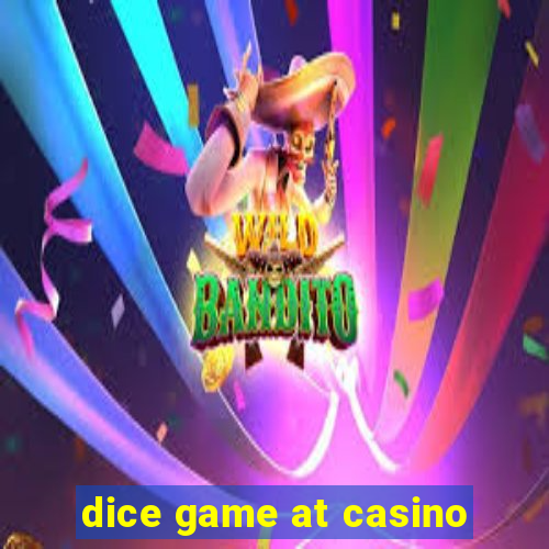 dice game at casino