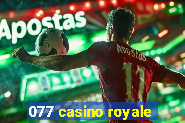 077 casino royale