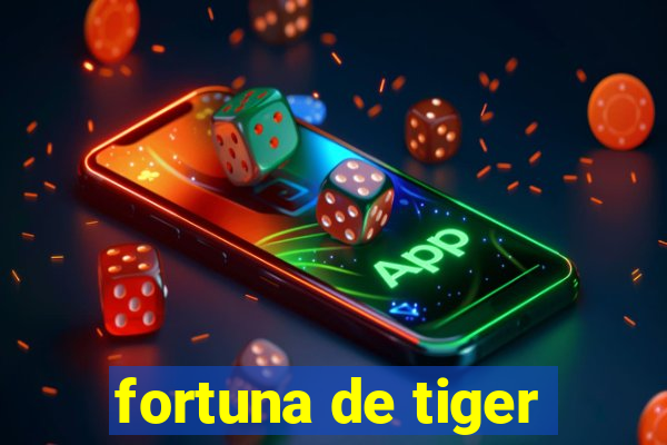 fortuna de tiger