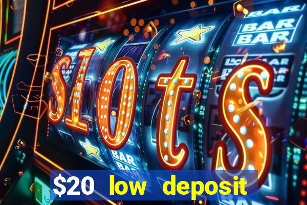 $20 low deposit casinos in nz