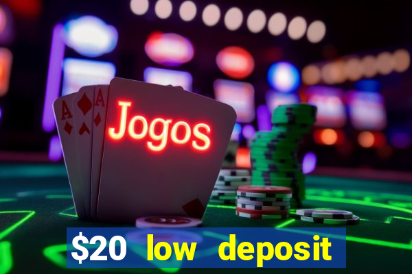 $20 low deposit casinos in nz